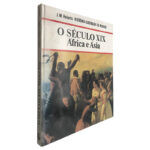 O século XIX (África e Ásia) - J. M. Roberts