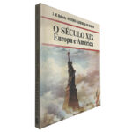 O século XIX (Europa e América) - J. M. Roberts