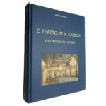 O teatro de S. Carlos (Dois séculos de história) - vol. 2 - Mário Moreau
