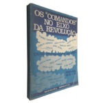 Os "comandos" no eixo da revolução - Manuel Branco