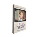 Outras maneiras de ver - José Hermano Saraiva
