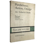Panthéisme, Action, Oméga (chez Teilhard de Chardin) - Gabriel Dussault / Louis Gendron / André Haguette