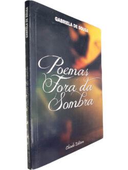 Poemas fora da sombra - Gabriela de Sousa