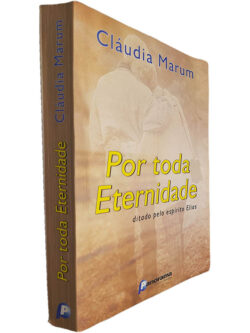 Por toda eternidade - Cláudia Marum