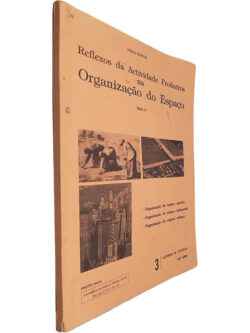 Reflexos da actividade produtiva na organização do espaço (Tema B)