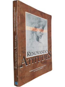 Renovando atitudes - Francisco do Espírito Santo Neto