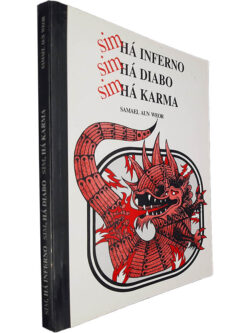 Sim, há inferno. Sim, há diabo. Sim, há karma. - Samael Aun Weor