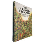 Tele culinária e doçaria (12.º Volume - N.º especial verão 85 a N.º 412) - António Silva