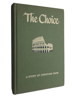 The choice (A story of Christian faith) - Paul Sevier Minear