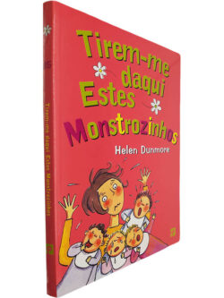 Tirem-me daqui estes monstrinhos - Helen Dunmore
