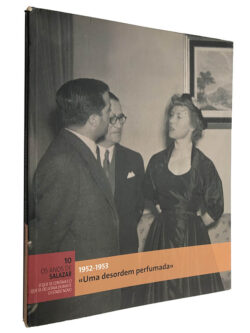 Uma desordem perfumada (1952-1953 - Os anos de Salazar 10) - António Simões Paço