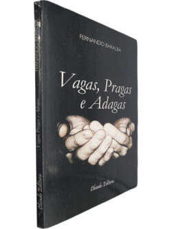 Vagas, pragas e adagas - Fernando Baralba