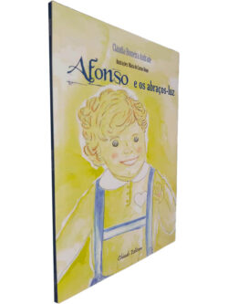 Afonso e os abraços-luz - Cláudia Romeira Andrade