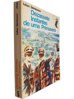 Dezassete instantes de uma primavera - Iulian Semionov