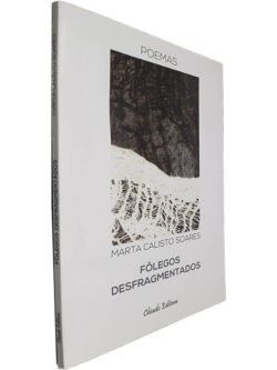 Fôlegos desfragmentados - Marta Calisto Soares