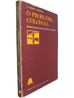 O problema colonial (Notas para uma tomada de posição) - J. Pedro Capitão
