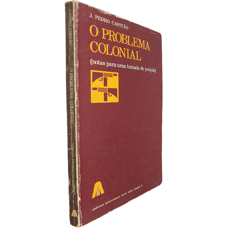 O problema colonial (Notas para uma tomada de posição) - J. Pedro Capitão