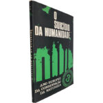 O suicídio da humanidade (Ano europeu da conservação da natureza) -