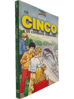 Os Cinco e os comboios misteriosos - Enid Blyton