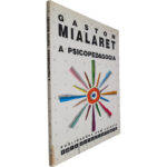 A psicopedagogia - Gaston Mialaret