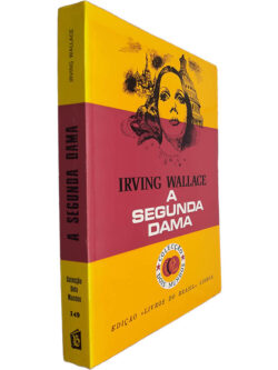 A segunda dama - Irving Wallace