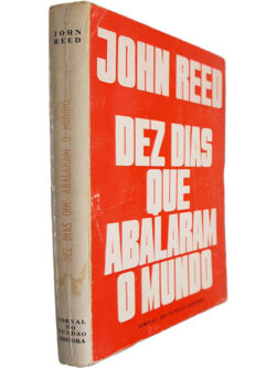 Dez dias que abalaram o mundo - John Reed