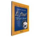 É Fixe - Philippe Delerm