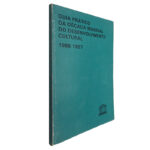 Guia prático da década mundial do desenvolvimento cultural 1988-1997 - Organização das nações unidas