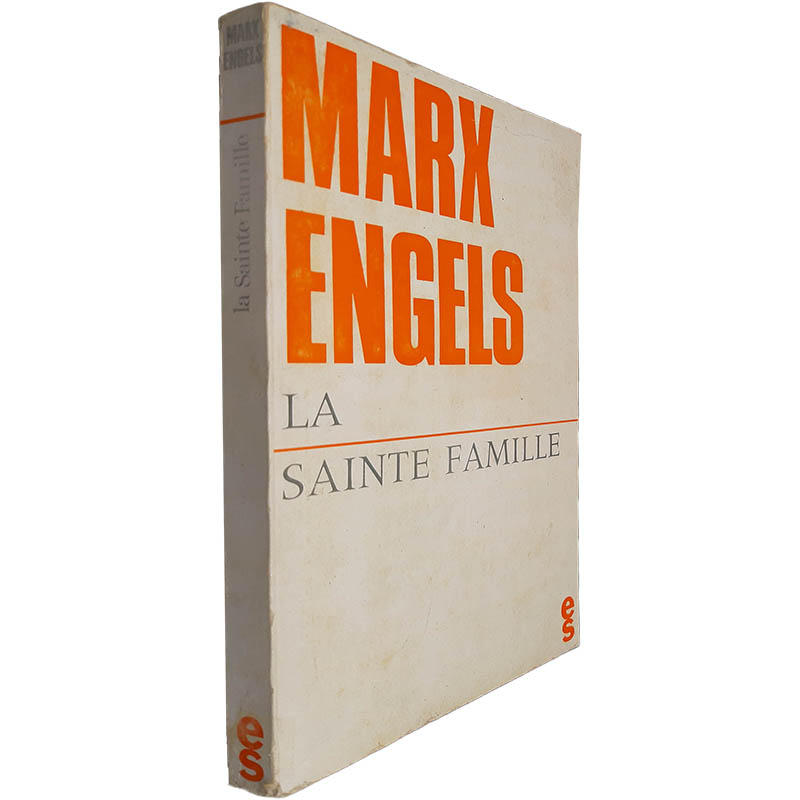 La sainte famille Karl Marx / Friedrich Engels