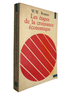 Les Étapes de la croissance économique - W. W. Rostow