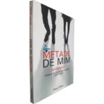 Metade de mim - Valmir Basso