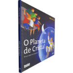O planeta de cristal (Primos especiais espaciais) - Júlio Isidro
