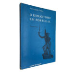 O romantismo em Portugal (Terceiro Volume) - José-Augusto França