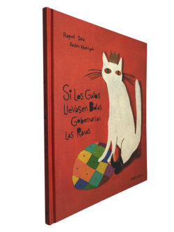 Si los gatos Llevasen Botas gobernarían las ranas - Raquel Saiz / Rashin Kheiriyeh