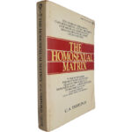 The homosexual matrix - C. A. Tripp, Ph.D.