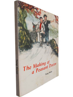 The making of a Peasant Doctor - Yang Hsiao