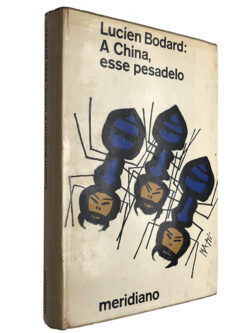 A China, esse pesadelo - Lucien Bodard