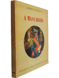 A mascarada - Alberto Moravia
