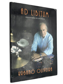 Ad Libitum (Apontamentos de um músico) - Urbano Oliveira