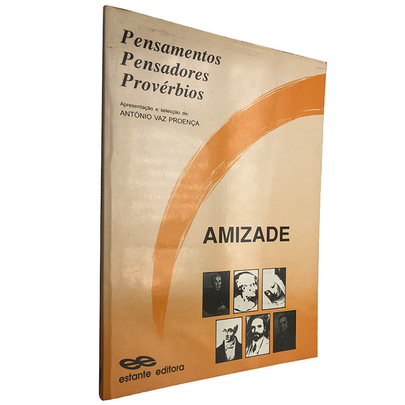 Amizade pensamentos pensadores provérbios António Vaz Proença Amizade (pensamentos - pensadores - provérbios) - António Vaz Proença - Image 1