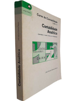 Contabilidade analítica (Curso de contabilidade - Tomo III) - João Manuel Esteves Pereira