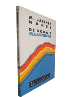 De Roma a Maastricht - M. Jacinto Nunes