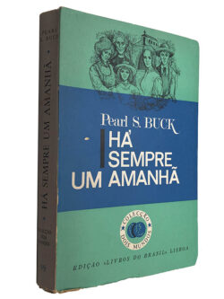 Há sempre um amanhã - Pearl S. Buck