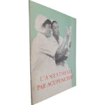 L'Anesthesie par acupuncture