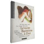 Levante barreiras à dor - Josep Martí i Valls / Carme Valls-Llobet
