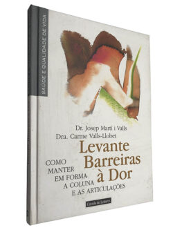 Levante barreiras à dor - Josep Martí i Valls / Carme Valls-Llobet