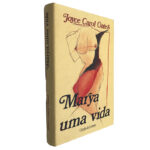 Marya uma Vida - Joyce Carol Oates