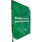 Mobile learning and organisation (International Journal - Volume 1 - N.º 1 - 2007)