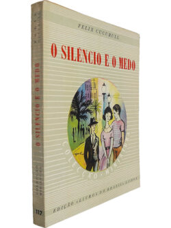 O silêncio e o medo - Félix Cucurull