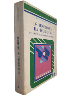 Os hormónios da dignidade (ou A ultrapassagem da menopausa) - Dra. Anne Denard-Toulet